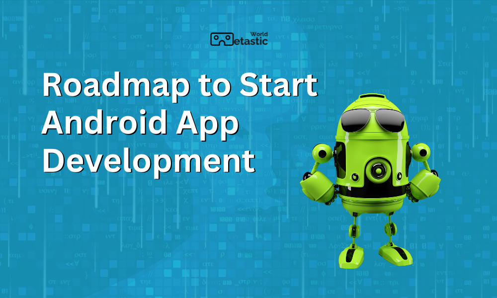 roadmap to start android app development