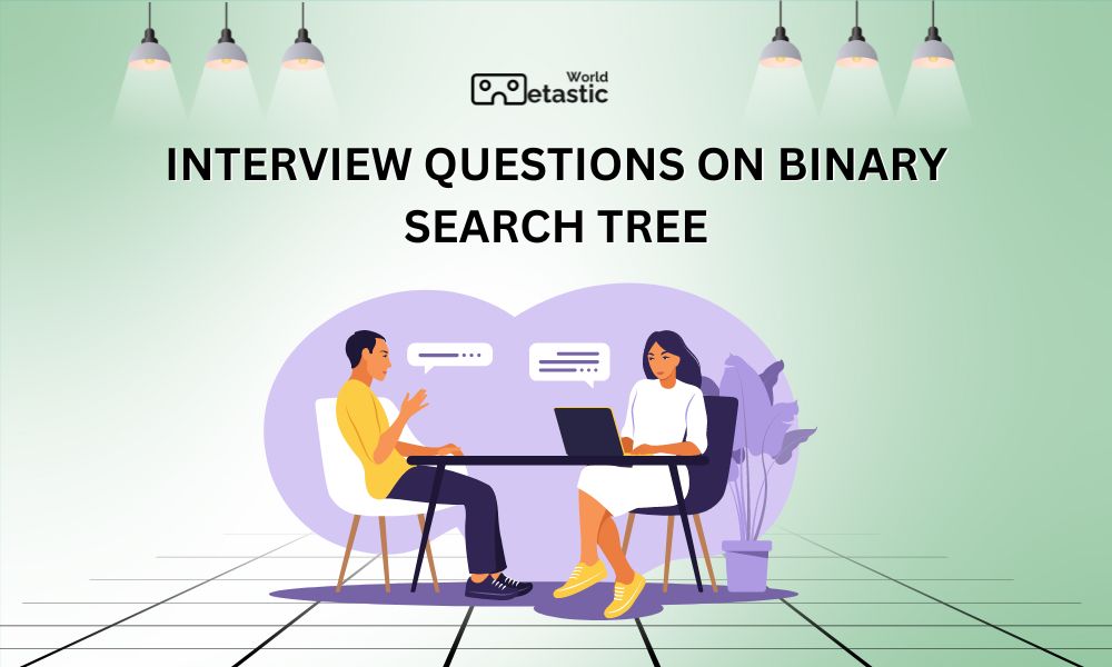 Interview Questions on Binary Search Tree